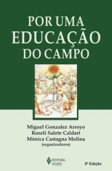 Capa de Por uma educação do campo - Miguel Gonzalez Arroyo; Roseli Salete Caldart; Mônica Castagna Molina (Orgs.)