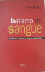 Capa de Batismo de Sangue - Frei Betto