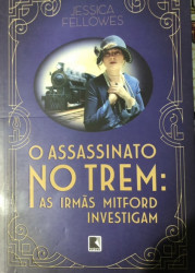 Capa de O assassinato no trem - Jessica Fellowes