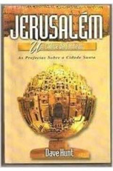 Capa de Jerusalém: um cálice de tontear - Dave Hunt