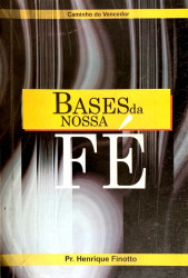 Capa de Bases da nossa fé - Pr. Henrique Finotto