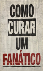 Capa de Como curar um fanático - 