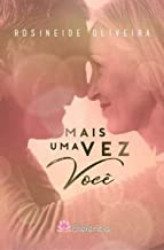 Capa de Mais Uma Vez Você - Rosineide Oliveira