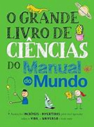 Capa de O grande livro de ciências do Manual do Mundo - Iberê Thenório; Mariana Fulfaro