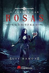 Capa de O Jardim Das Rosas Submersas - Susy Ramone
