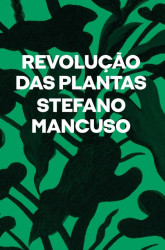 Capa de Revolução das Plantas - Stefano Mancuso