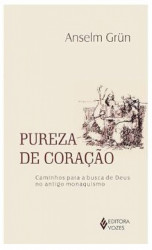 Capa de Pureza de coração - Anselm Grün