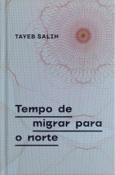 Capa de Tempo de migrar para o norte - Tayeb Salih