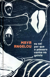 Capa de Eu sei por que o pássaro canta na gaiola - Maya Angelou