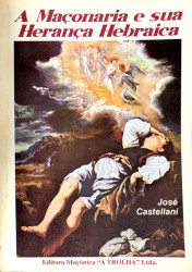 Capa de A Maçonaria e sua herança hebraica - Jose Castellani