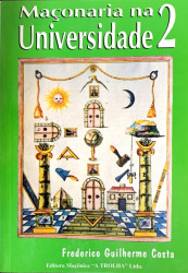 Capa de Maçonaria na universidade volume 2 - Frederico Guilherme Costa