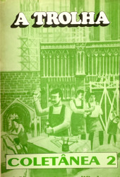 Capa de Coletânea A Trolha volume 2 - Francisco de Assis Carvalho (Xico Trolha) (org.)