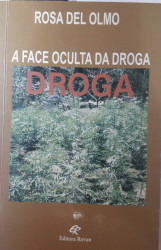 Capa de A face oculta da droga - Rosa del Olmo