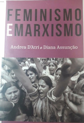 Capa de Feminismo e marxismo - Andrea DAtri; Diana Assunção