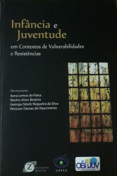 Capa de Infância e juventude em contextos de vulnerabilidade e resistências - Ilana Lemos de Paiva; Marlos Alves Bezerra; Geórgia Sibele Nogueira da Silva; Périsson Dantas do Nascimento (org.)