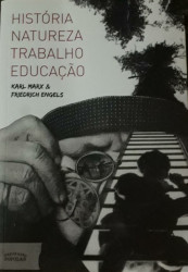 Capa de História, natureza, trabalho e educação - Karl Marx; Friedrich Engels
