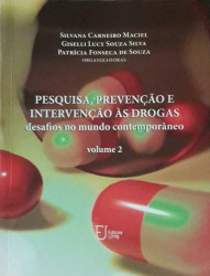 Capa de Pesquisa, prevenção e intervenção às drogas volume 2 - Silvana Carneiro Maciel (org.); Giselli Lucy Souza Silva (org.); Patrícia Fonseca de Souza (org.)