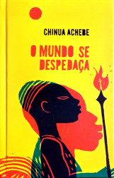 Capa de O mundo se despedaça - Chinua Achebe