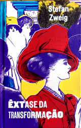 Capa de Êxtase da transformação - Stefan Zweig