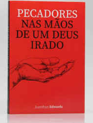Capa de Pecadores nas Mãos de um Deus Irado - Joanthan Edwards