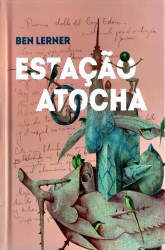 Capa de Estação Atocha - Ben Lerner