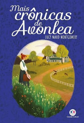 Capa de Mais crônicas de Avonlea - Lucy Maud Montgomery