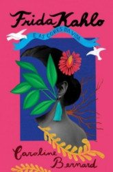 Capa de Frida Kahlo e as cores da vida - Caroline Bernard