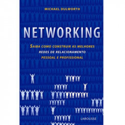 Capa de Networking: saiba como construir as melhores redes de relacionamento pessoal e profissional - 