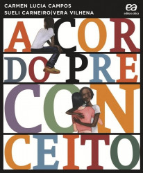 Capa de A cor do preconceito - Carmen Lucia Campos; Sueli Carneiro; Vera Vilhena
