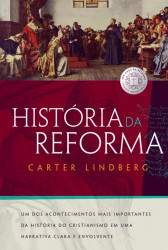 Capa de História da reforma - Carter Lindberg
