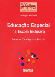 Capa de Educação especial na escola inclusiva - Rosângela Machado
