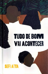 Capa de Tudo de bom vai acontecer - Sefi Atta