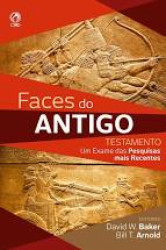 Capa de Faces do antigo testamento - David W.Baker; Bill T. Arnold