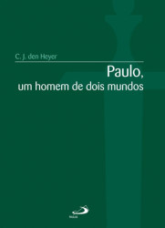 Capa de Paulo, um homem de dois mundos - C. J. den Heyer