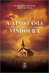 Capa de A Apostasia Vindoura - Mark Hitchcock