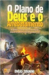 Capa de O plano de Deus e o arrebatamento - Enéas Tognini