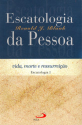 Capa de Escatologia da pessoa - Renold J. Blank