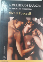 Capa de A mulher/os rapazes - Michel Foucault