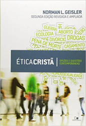 Capa de Ética Cristã - 2.ª Edição revisada e ampliada - Norman L. Geisler