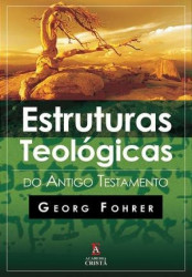 Capa de Estruturas Teológicas do Antigo Testamento - George Gohrer