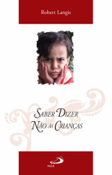 Capa de Saber Dizer Não às Crianças - Robert Langis