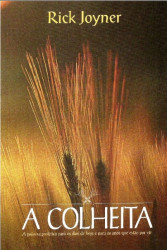 Capa de A Colheita - Rick Joyner