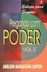 Capa de Pregando com Poder -vol.2 - Adelson Damasceno Santos