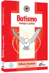 Capa de Batismo - Teologia E Pratica - Wilhem Wachholz