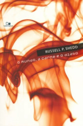 Capa de O mundo, a carne é o diabo - Russel P. Shedd