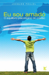 Capa de Eu Sou Amado - O Equilíbrio Psicológico do Cristão