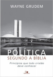 Capa de Política segundo a Bíblia - Wayne Grudem