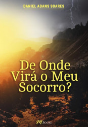 Capa de De onde virá o meu socorro? - Daniel Adans Soares