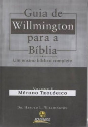 Capa de Guia de Willmington para a Bíblia - Volume ll Método Teológico - Dr. Harold L. Willmington