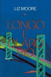 Capa de Longo e claro rio - Liz Moore